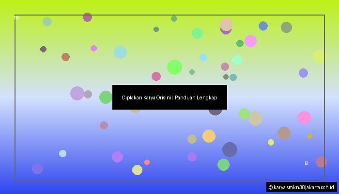 Ciptakan Karya Orisinil: Panduan Lengkap