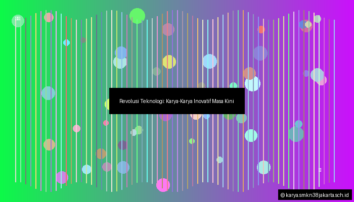 Revolusi Teknologi: Karya-Karya Inovatif Masa Kini